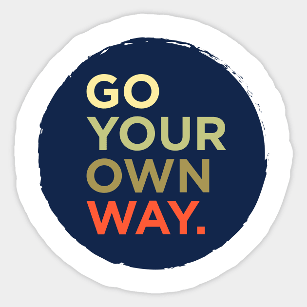 Go Your Own Way Sticker by NotSoGoodStudio